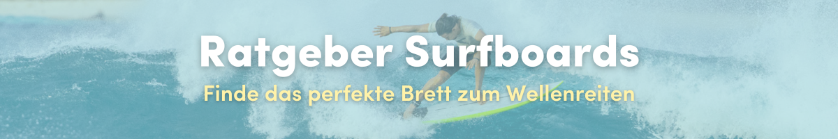 Banner Kaufratgeber Surfboards zum Wellenreiten